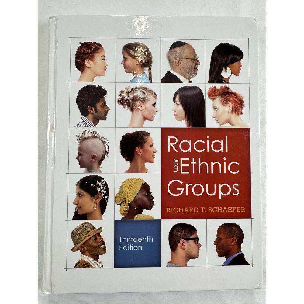 Racial and Ethnic Groups (13th Edition) - hardcover Schaefer, Richardโ T.
